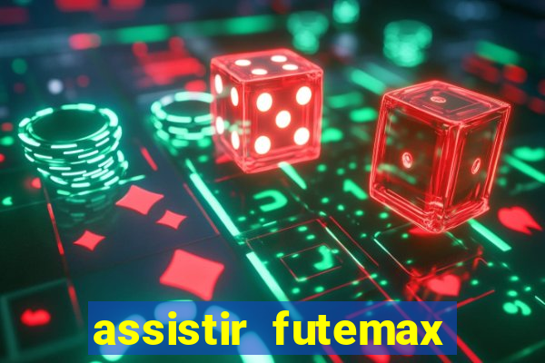 assistir futemax real madrid